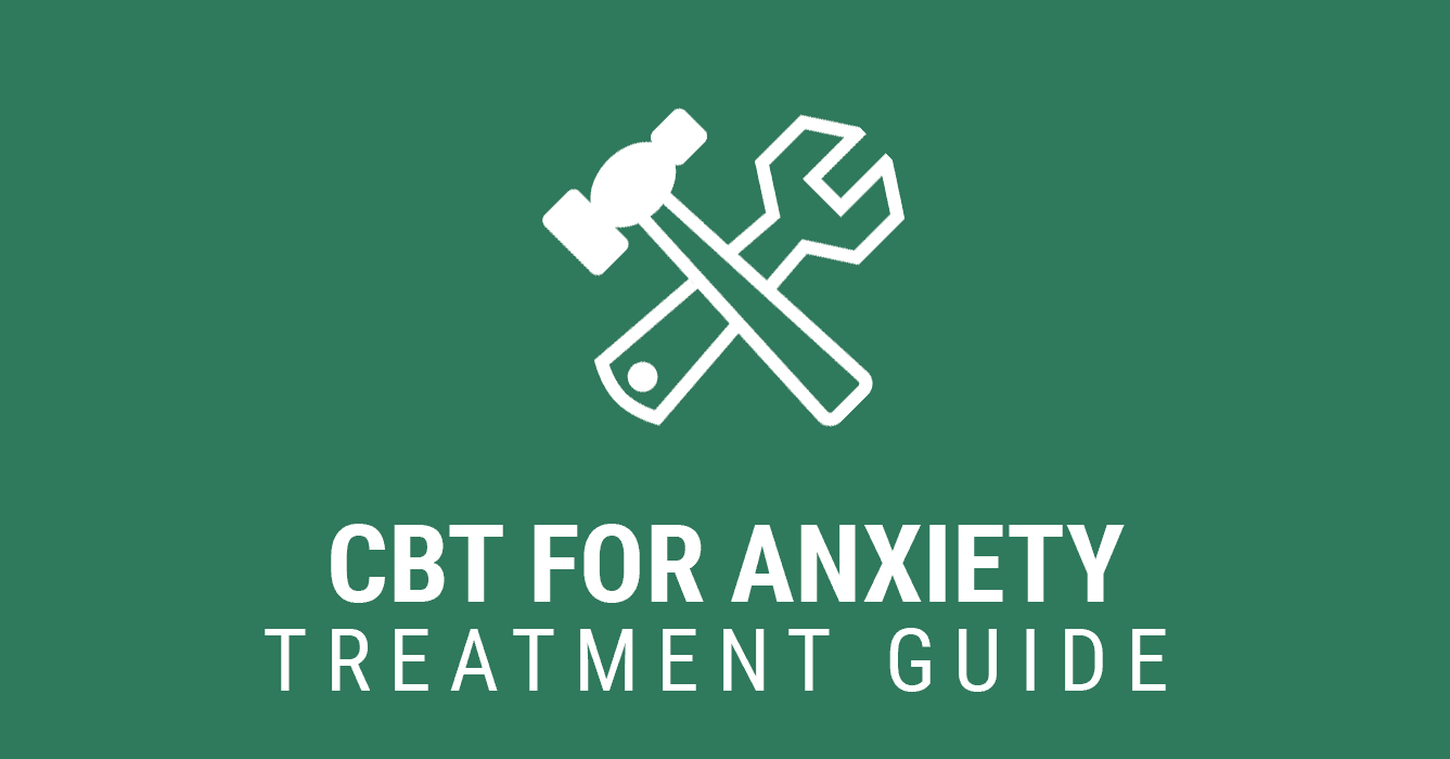 Treating Anxiety with CBT (Guide) | Therapist Aid